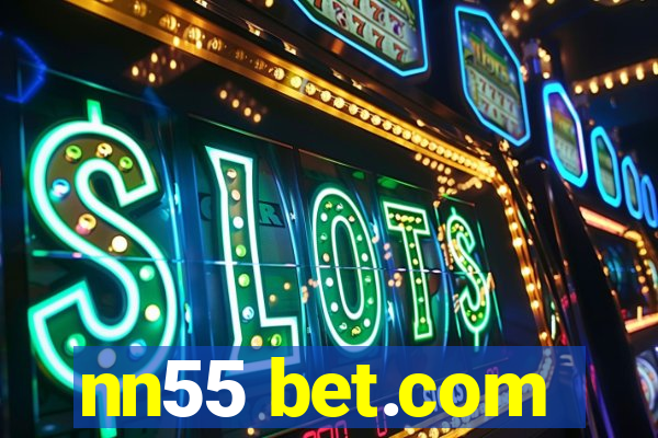 nn55 bet.com